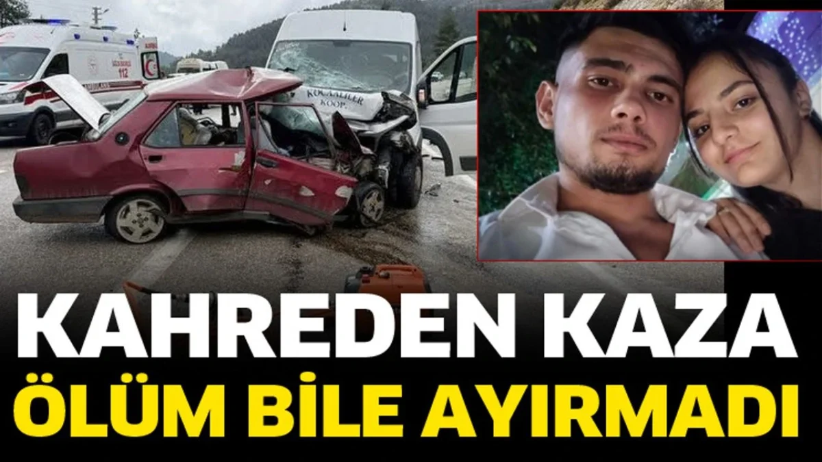 Bucak’ta Genç Çifti Ayıran Feci Kaza