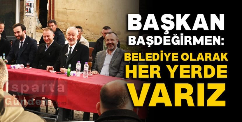 BASKAN BASDEGIRMEN BELEDIYE OLARAK HER YERDE VARIZ