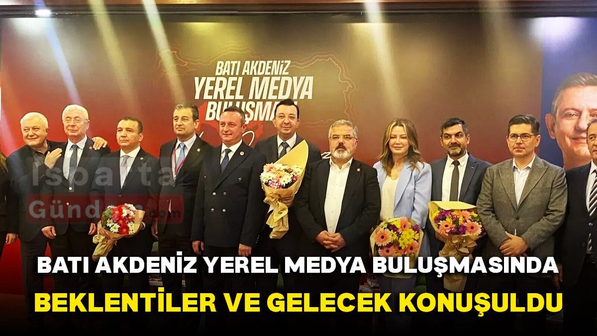 Batı Akdeniz Yerel Medyası Antalya’da Geleceğini Tartıştı: CHP Öncülüğünde Sorunlara Çözüm Arayışı