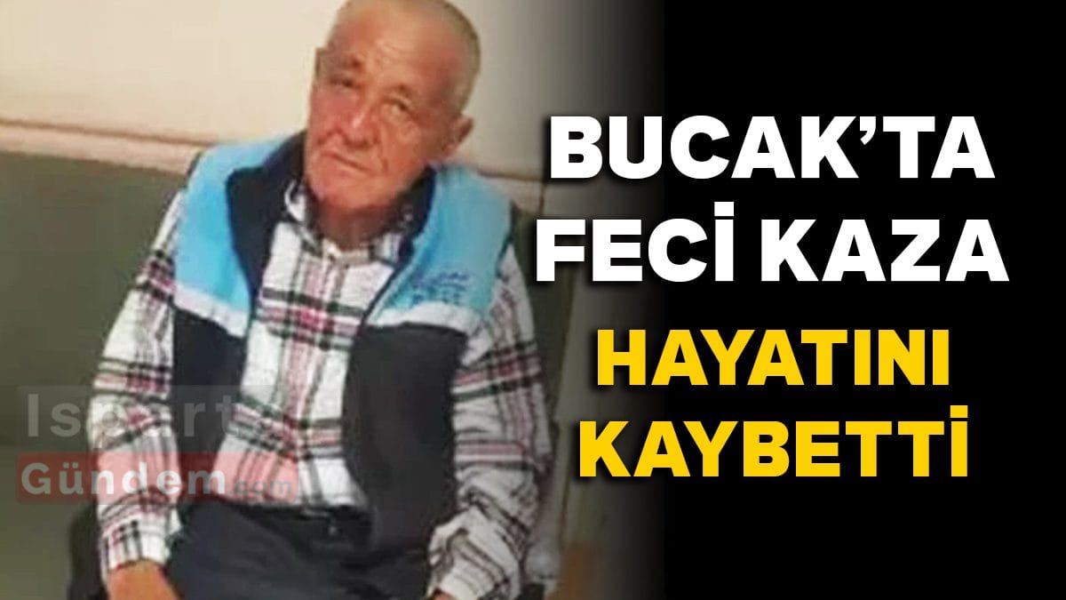 Bucak’ta Feci Kaza: Hayatını Kaybetti