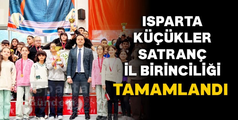 ISPARTA KUCUKLER SATRANC IL BIRINCILIGI