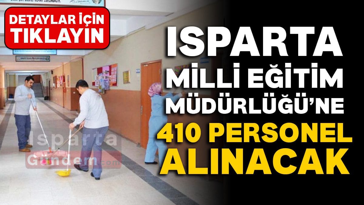 Isparta Milli Eğitim 410 Personel Alıyor! Başvurular Ne Zaman?