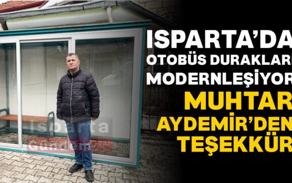 ISPARTADA OTOBUS DURAKLARI MODERNLESIYOR