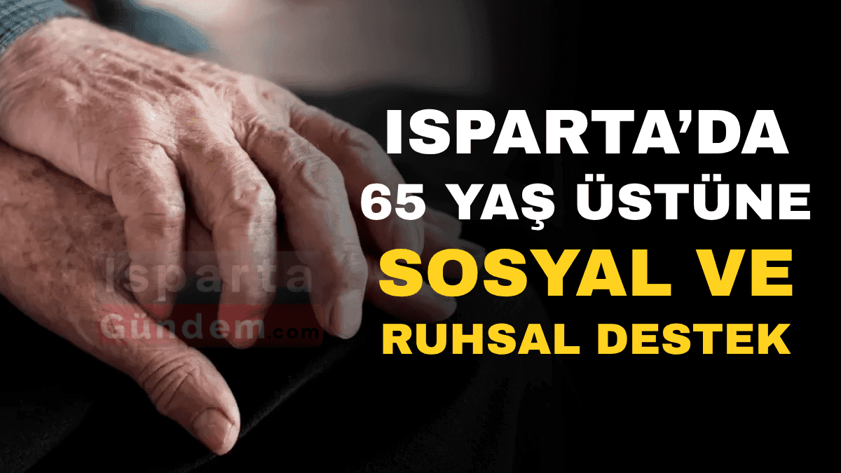 Isparta’dan Anlamlı Hamle: ‘Yalnızlık Yorar’