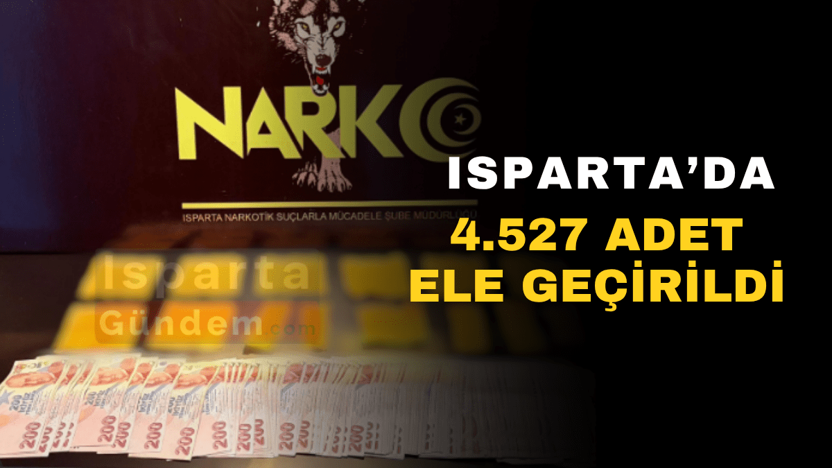 Isparta’da Zehirli Kağıt Operasyonu